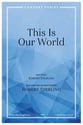 This is Our World SATB choral sheet music cover